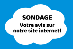 SONDAGE – Votre avis sur notre site internet!